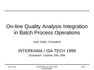 1999 - Interkama - On-line Quality analysis integration in Batch process operations.ppt
