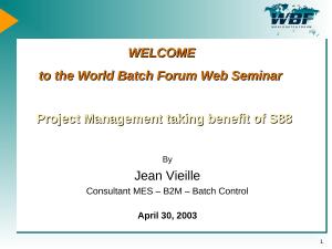 2003 - WBF Webcast - Project Management taking benefit of S88.ppt