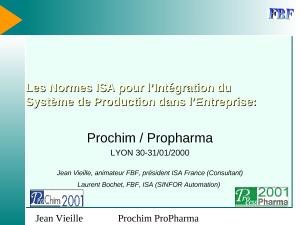 2001 - ProchimPropharma - Les Normes ISA pour lIntégration du Système de Production dans lEntreprise.ppt