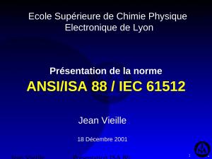 2001 - CPELyon - Présentation de la norme ANSIISA 88  IEC 61512.ppt