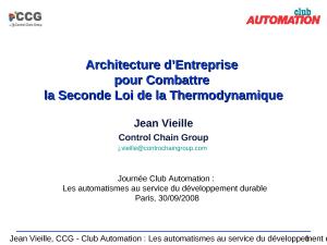 2008 - ClubAutomation - Architecture dEntreprise pour Combattre la Seconde Loi de la Thermodynamique.ppt