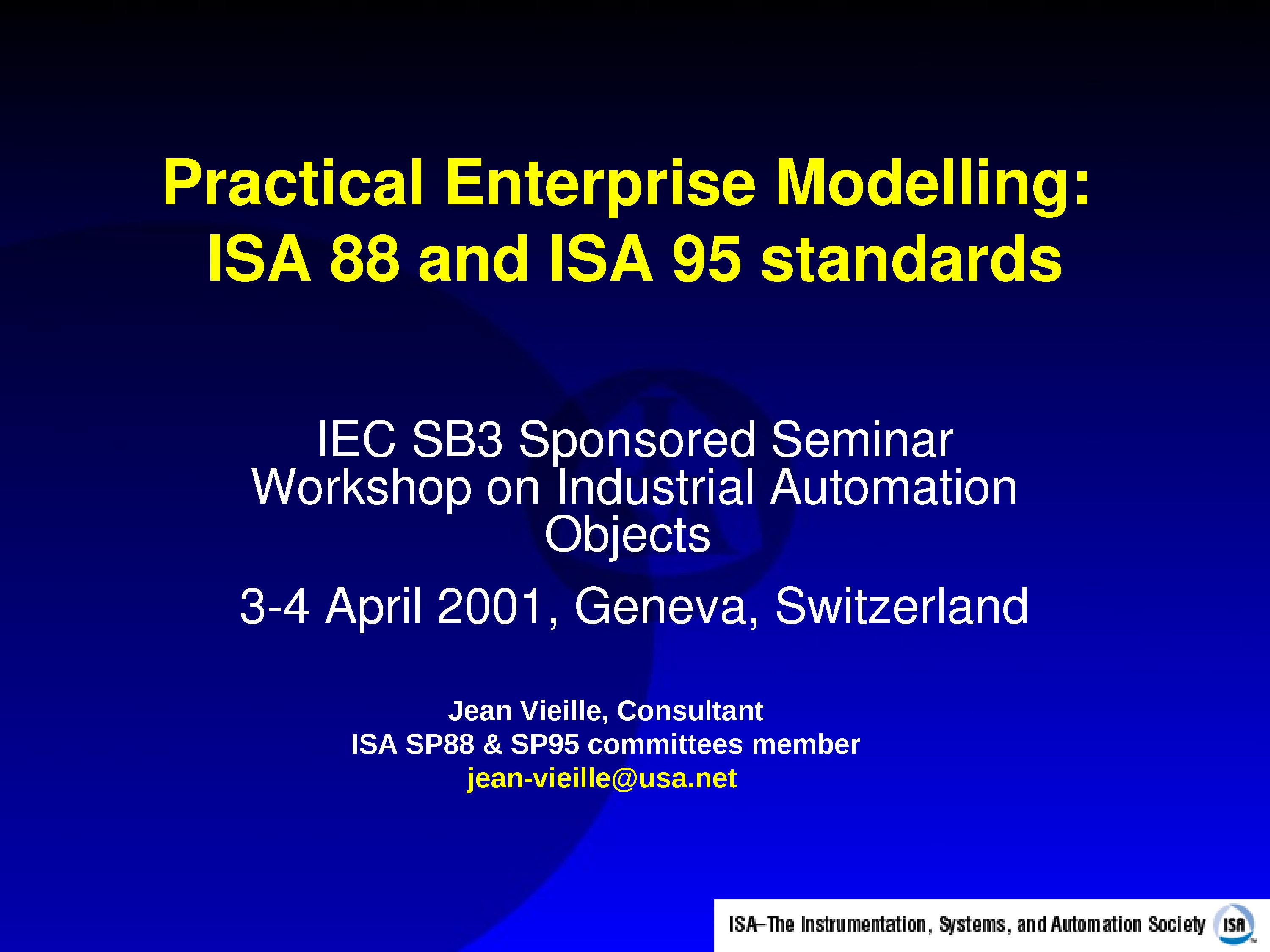 2001 - IEC - Practical Enterprise Modelling with ISA 88 and ISA 95 standards.ppt